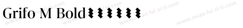 Grifo M Bold字体转换